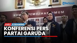 LIVE: Konferensi Pers Partai Garuda seusai Daftar Caleg DPR RI ke KPU, Kamis (11/5/2023)