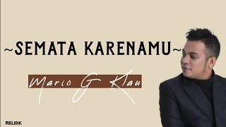 Download lagu Mario G Klau - SEMATA KARENAMU [Lirik Lagu] | Malam, bantu aku 'tuk luluhkan dia mp3