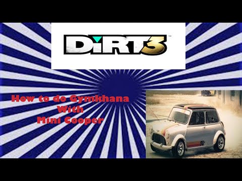 Dirt 3 Complete edition on PC (1080p) - How to do Gymkhana with Mini Cooper