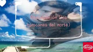 Los Huracanes del Norte - Renunciacion