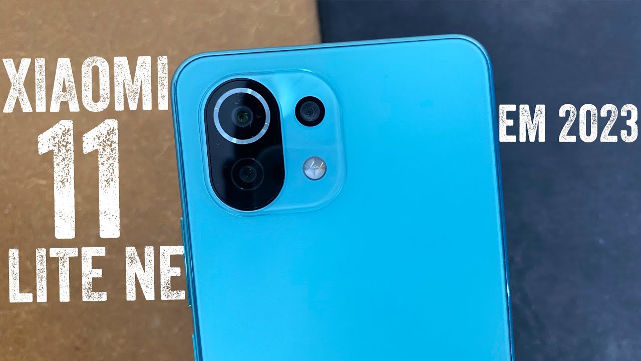 XIAOMI 11 LITE NE VALE A PENA EM 2023? ANÁLISE COMPLETA