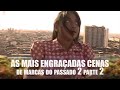 AS MAIS ENGRAÇADAS CENAS DE MARCAS DO PASSADO 2 Parte 2