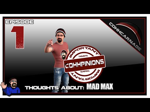 Cohhpinions: Thoughts On Mad Max The Game