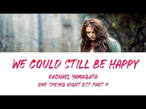 We Could Still Be Happy – Rachael Yamagata 봄밤 (One Spring Night) OST Part 4 Video