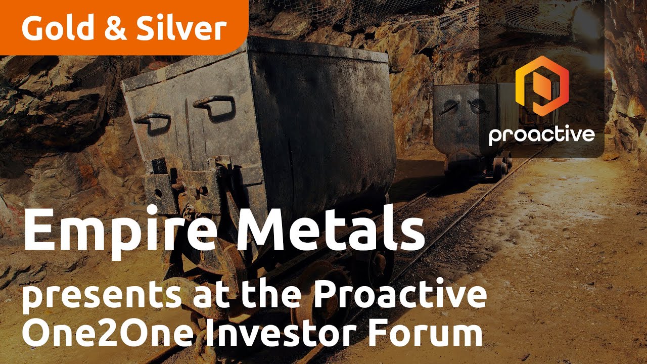 Empire Metals presents at the Proactive One2One Investor Forum - 30th May 2023