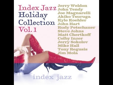 Index Jazz Holiday Collection with Jerry Weldon, John Tendy, Joe Mags and more