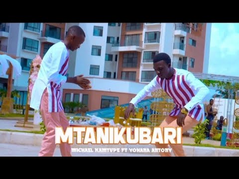 Mtoto Yohana Antony Ft Michael kamtupe  -MTANIKUBALI Official Musc Video 2024