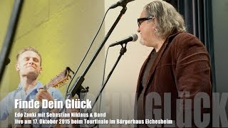 Finde Dein Glück - Edo Zanki mit Sebastian Niklaus und Band (Gregor Meyle Cover)