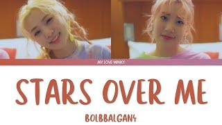 BOLBBALGAN4 (볼빨간사춘기) - &quot;STARS OVER ME&quot; (별 보러 갈래?) Color Coded Lyrics (Han/Rom/Eng)