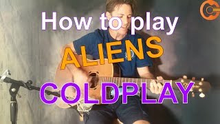 Coldplay  Aliens (guitar lesson)