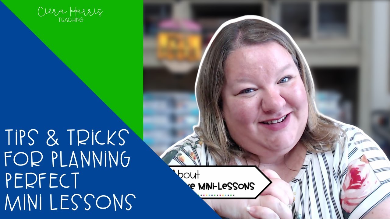 Tips and Tricks to Help You Plan Effective Mini Lessons | Ciera Harris Teaching