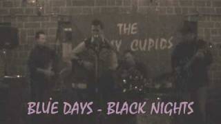 BLUE DAYS BLACK NIGHTS by The Lucky Cupids LIVE in Saloon Norbedo.wmv