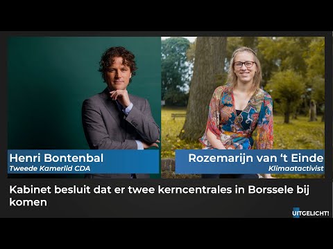 Uitgelicht! 9 december 2022 - Henri Bontenbal (CDA) over komst kerncentrales Borssele