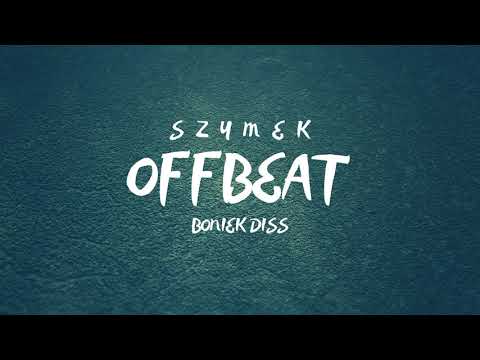 szymek. - OFFBEAT (boniek diss)