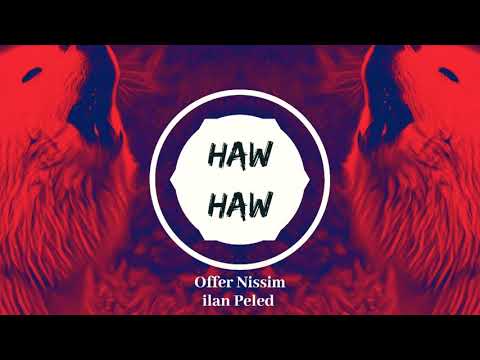 Haw Haw - offer nissim ft. ilan peled