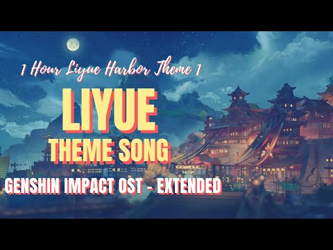 1 Hour Relaxing Liyue Harbor Theme 1 - Liyue - Genshin Impact OST