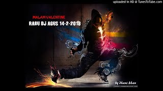 Download lagu MALAM VALENTINE RABU DJ AGUS 14-2-2018 mp3