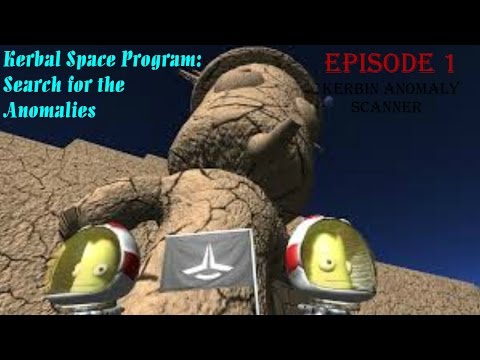 KSP Search for the Anomalies Ep. 1: Kerbin Anomaly Scanner!