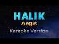 HALIK - Aegis (HD KARAOKE)