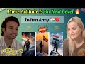 Indian Army Attitude This Is Why Indian Army Is Different Goosebumps Reaction
