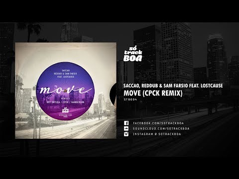 Saccao, Reddub & Sam Farsio Feat- Lostcause - Move (CPCK Remix)