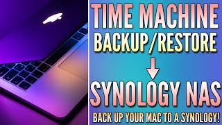 Backup a Mac to a Synology NAS with Time Machine (Tutorial)