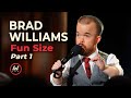 Brad Williams Fun Size • Part 1  | LOLflix