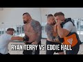 RYAN TERRY I PUNCHED EDDIE HALL AS HARD AS I COULD! AND HE HIT ME BACK!