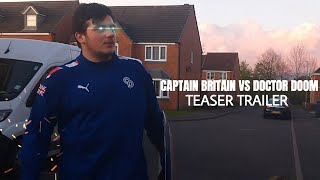 CAPTAIN BRITAIN VS DOCTOR DOOM | TEASER TRAILER