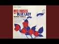 Red Roses for a Blue Lady