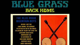 Blue Grass Back Home [1963] - The Blue Ridge Mountain Boys