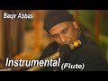 Instrumental (Flute) | Baqir Abbas | Launch of Drama Serial 