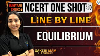 Buniyaad: NCERT ONE SHOT: Equilibrium CBSE || CUET || JEE || NEET || JEE MAINS || IIT