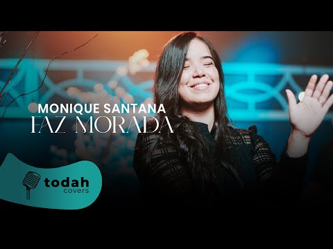 Monique Santana | Faz Morada [Cover Sulamita Alves]