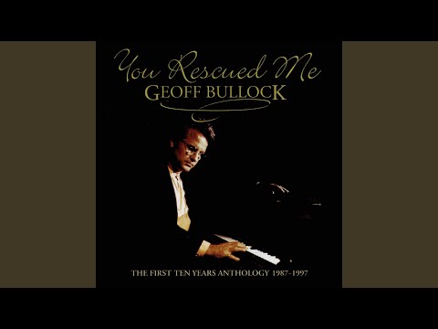 You're All I Need - Geoff Bullock