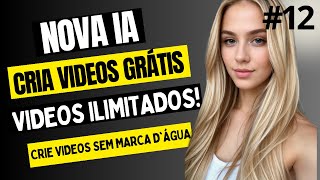 COMO CRIAR VIDEOS GRÁTIS ILIMITADOS COM INTELIGÊNCIA ARTIFICIAL MAIS CRIAÇÃO DE IMAGENS