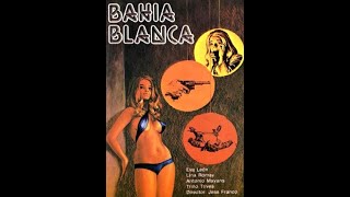 Jess Franco's Bahia Blanca