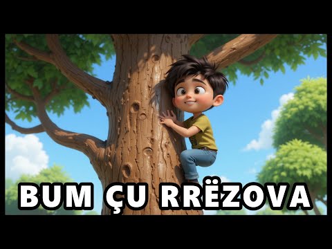 🙆‍♂️ CU RREZOVA 🙆‍♂️ BUM CU RREZOVA - Kenge per fëmije - nga "Çamarroket"