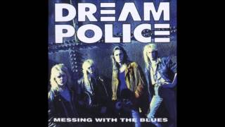 Dream Police -  Bad Bad Bad