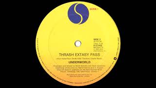Underworld - Thrash (Extasy Pass)