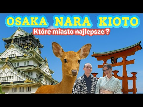 OSAKA | NARA | KIOTO | JAPONIA cz.3