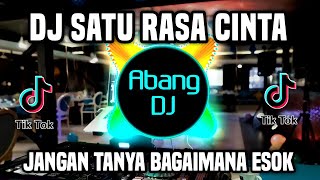 Download lagu DJ SATU RASA CINTA REMIX FULL BASS VIRAL TIKTOK TE... mp3