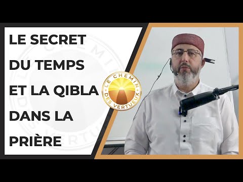 Le Secret du temps et la qibla dans la prière