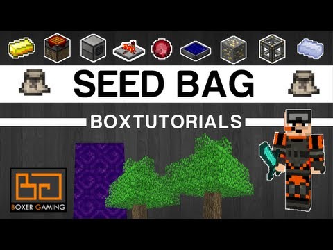 • boxTutorials - Seed Bag Tutorial [Feed the Beast] [RedPower2]