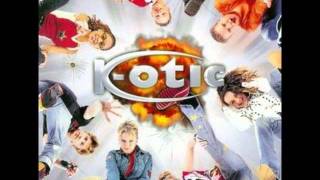K-otic - Can&#39;t Get You Out of My Mind