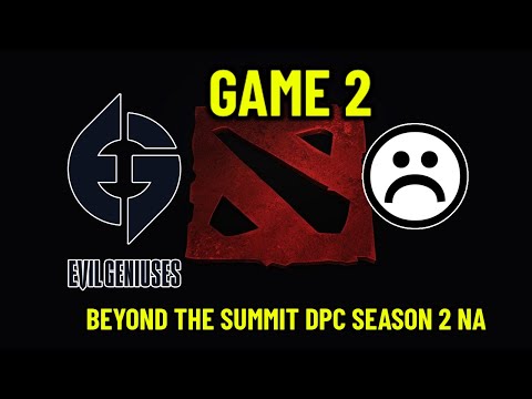 EVIL GENIUSES VS SADBOYS game 2   Beyond the Summit DPC season 2 2021 NA upper division