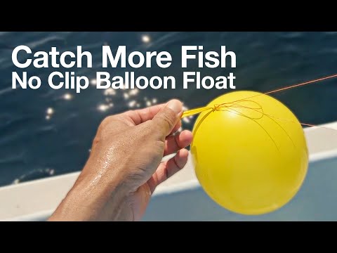 Fishing With Balloons - How To Quickly Tie To Fishing Line