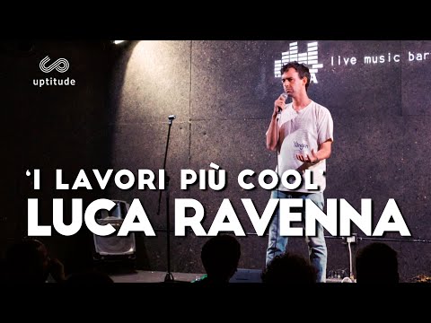 LUCA RAVENNA. I LAVORI PIÙ COOL. improv night