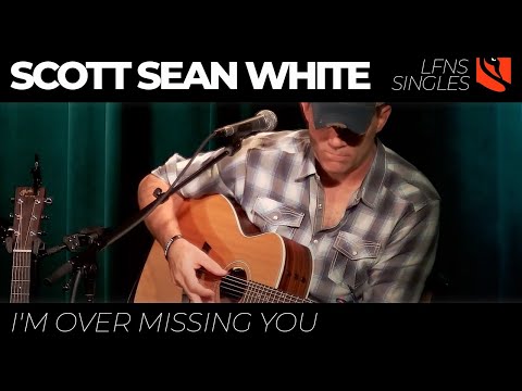 I'm Over Missing You | Scott Sean White