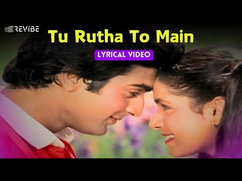 Tu Rutha To Main (Lyrical) — watch video